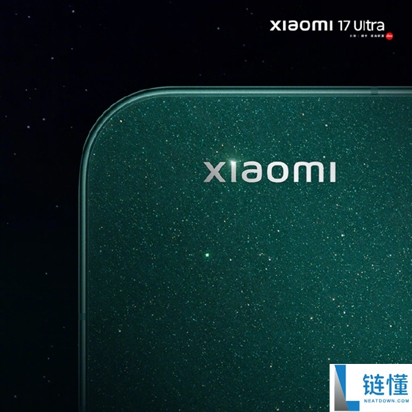 小米最冷艳、最薄的Ultra,小米17 Ultra星空绿外观细节发布：超大R角2D直屏