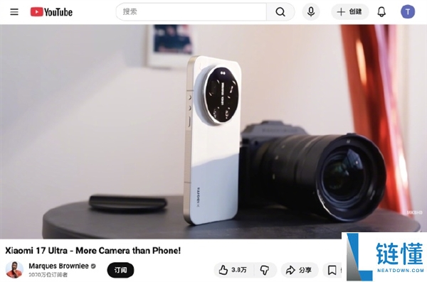 国际著名科技博主评测小米17 Ultra徕卡版：一款更像相机的手机