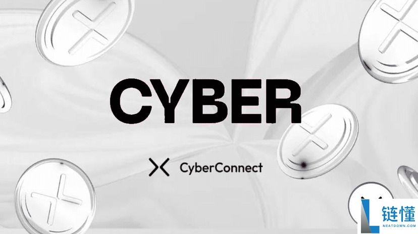 什么是CyberConnect (CYBER)币？CYBER特点、空投、未来前景及购买方法