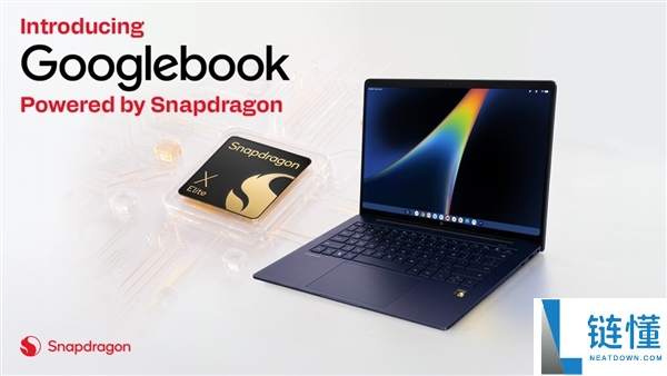 全新骁龙X Elite笔记本首发：戴尔与惠普率先推出谷歌Googlebook系列